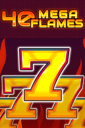 Демо версия игры 40 Mega Flames | VAVADA BY 